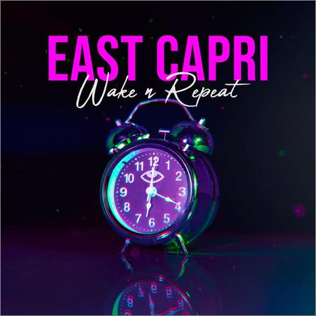 East Capri - East Capri — Wake n Repeat (EP) (2021)