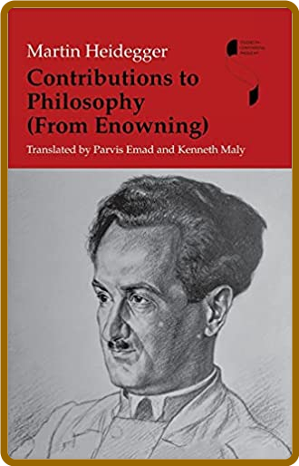 Heidegger Martin Contributions to Philosophy