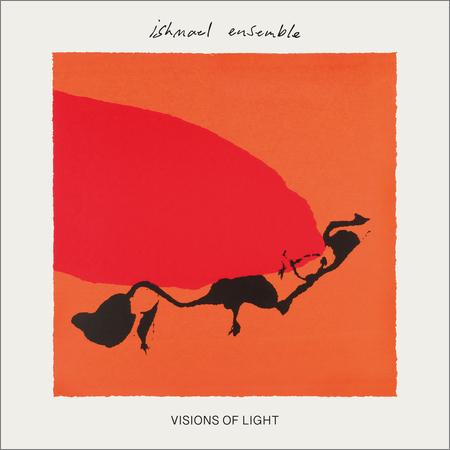 Ishmael Ensemble - Visions of Light (2021)