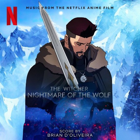 The Witcher Nightmare of the Wolf (Music from the Netflix Anime Film) (2021)