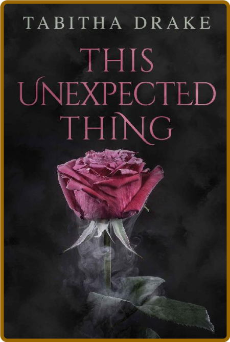 This Unexpected Thing - Tabitha Drake