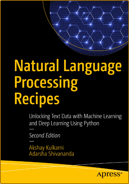 Natural Language Processing Recipes, 2nd Edition