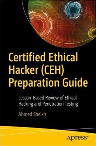 Certified Ethical Hacker (CEH) Preparation Guide Lesson-Based Review of Ethical Hacking and Penetration Testing