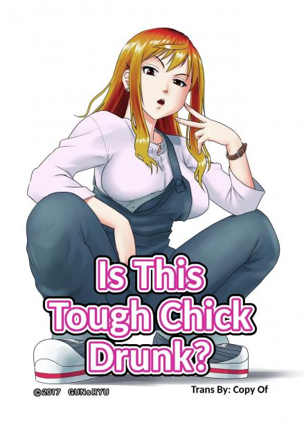 Gunsryu - Is This Tough Chick Drunk? Hentai Comics