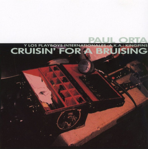 Paul Orta - Cruisin' For A Bruising (1991) [lossless]