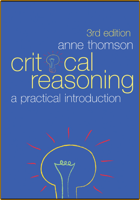 Critical Reasoning A Practical Introduction 3rd Edition
