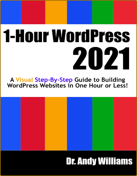 1 Hour Wordpress A Visual Step By Step Guide To Building Wordpress Websites