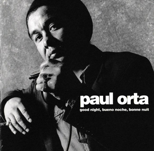 Paul Orta - Good Night, Bueno Noche, Bonne Nuit (1993) [lossless]