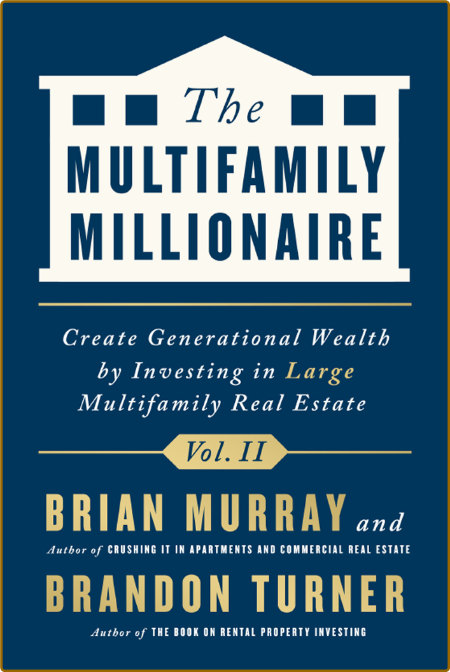 The Multifamily Millionaire, Volume II