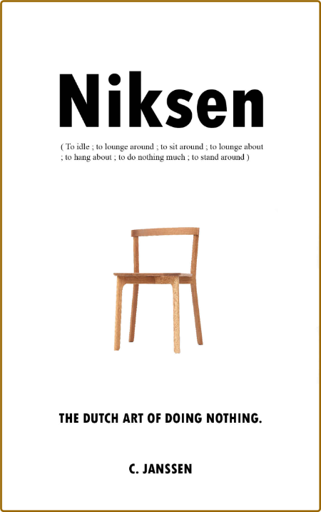 Niksen - The Dutch Art of Doing Nothing
