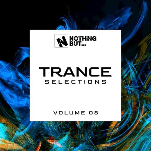 Nothing But... Trance Selections Vol 08 (2021)