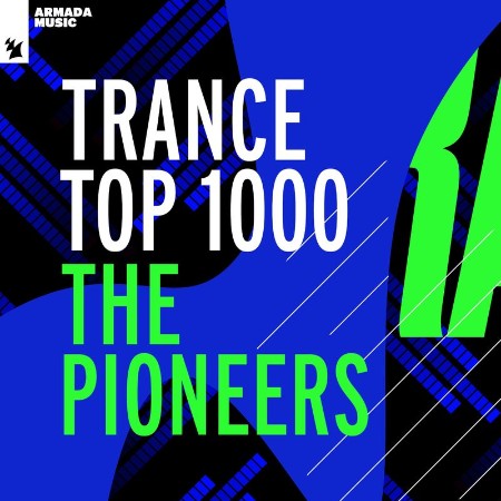 VA   Trance Top 1000   The Pioneers (2021)