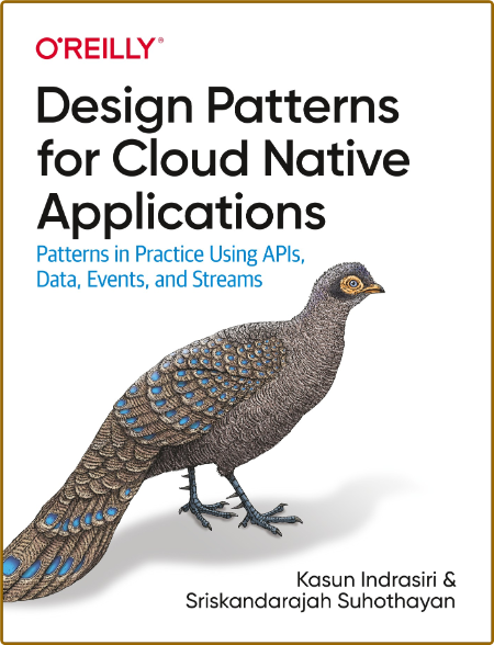 Design Patterns for Cloud Native Applications - Patterns in Practice Using APIs, D... C3586f9aa8b773d5710f6fdc0acd081c