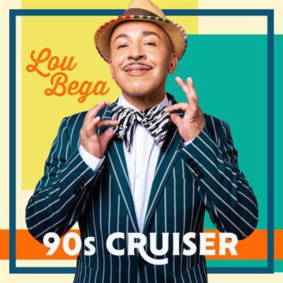 Lou Bega   90s Cruiser (2021)