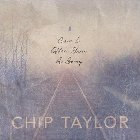 Chip Taylor - Chip Taylor — Can I Offer You a Song (2021)