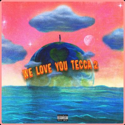 Lil Tecca   We Love You Tecca 2 (2021) Mp3 320kbps