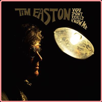 Tim Easton   You Don't Really Know Me (2021) Mp3 320kbps