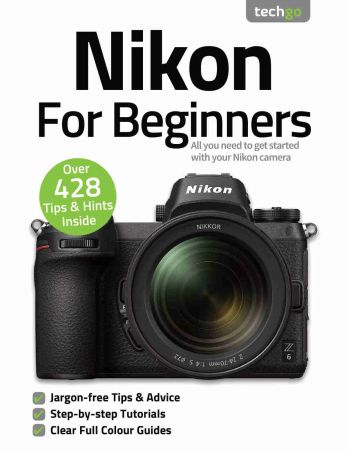 Nikon For Beginners - 7th Edition 2021
