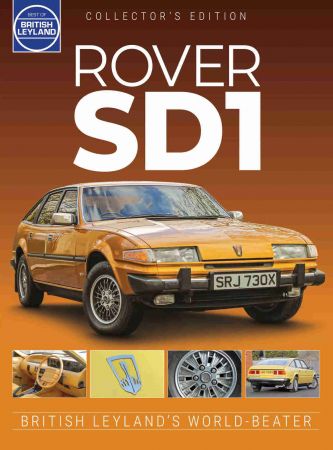 Best of British Leyland Collector's Edition   Rover SD1, Issue 02, 2021
