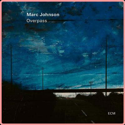 Marc Johnson   Overpass (2021) Mp3 320kbps