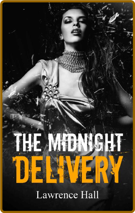The Midnight Delivery - Lawrence Hall