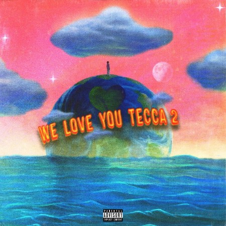Lil Tecca   We Love You Tecca 2 (2021)