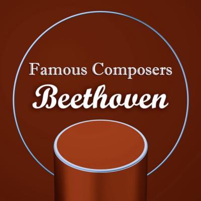 Various Artists   Famous Composers Beethoven (2021)