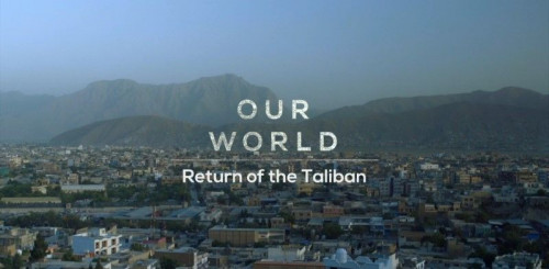 BBC Our World - Return of the Taliban (2021)