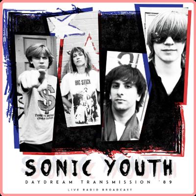Sonic Youth   Daydream Transmission '89 (live) (2021) Mp3 320kbps