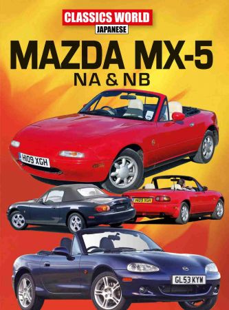 Classics World Japanese   Mazda MX 5, Issue 02, 2021