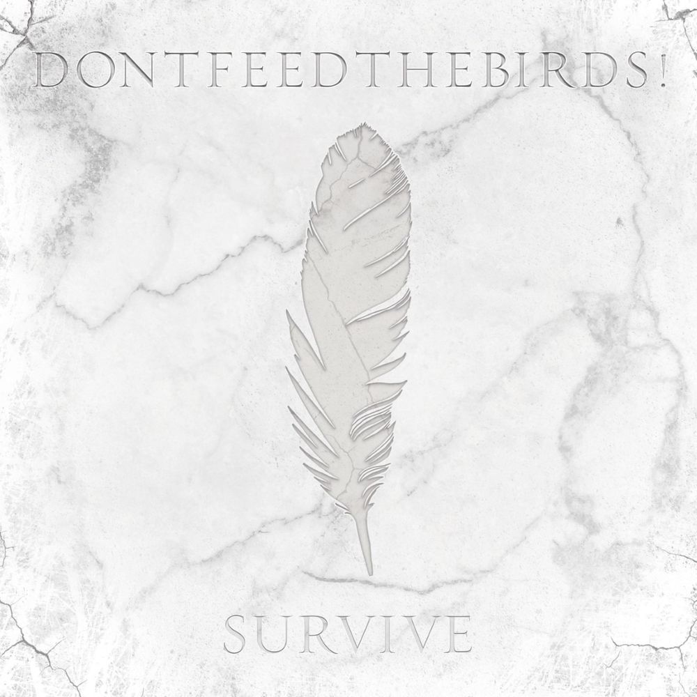 Dontfeedthebirds! - Survive [Single] (2021)