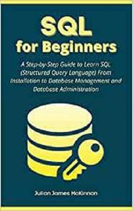 SQL for Beginners A Step-by-Step Guide to Learn SQL