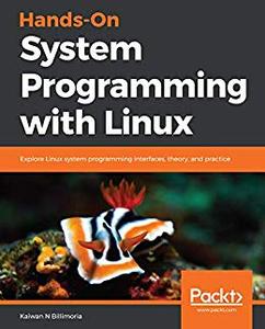 Hands-On System Programming with Linux