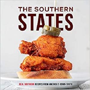 The Southern States Real Southern Recipes from America's Down-South (2nd Edition)