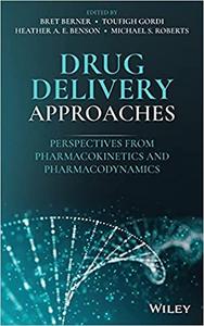 Drug Delivery Approaches Perspectives from Pharmacokinetics and Pharmacodynamics