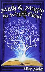 Math and Magic in Wonderland