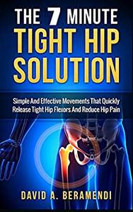 Tight Hip Flexors The 7 Minute Tight Hip Solution