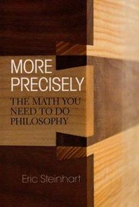More Precisely The Math You Need to Do Philosophy
