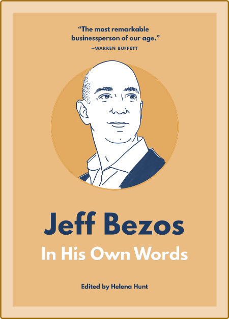 Jeff Bezos - In His Own Words