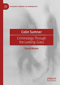 Colin Sumner Criminology Through the Looking-Glass 