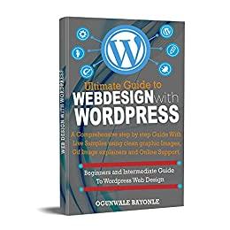 Ultimate Guide to web design with WordPress