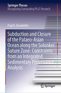 Subduction and Closure of the Palaeo-Asian Ocean along the Solonker Suture Zone 