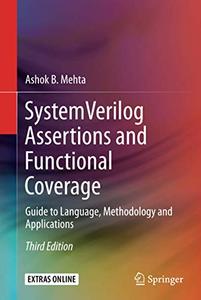 System Verilog Assertions and Functional Coverage Guide to Language, Methodology and Applications, Third Edition 