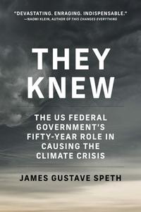 They Knew The US Federal Governments Fifty-Year Role in Causing the Climate Crisis