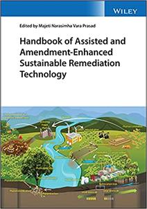 Handbook of Assisted and Amendment-Enhanced Sustainable Remediation Technology
