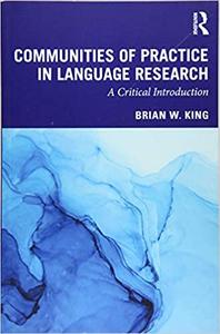 Communities of Practice in Language Research A Critical Introduction