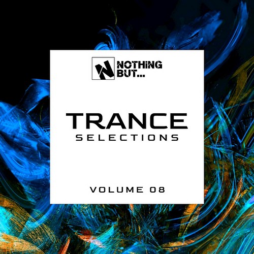 VA - Nothing But... Trance Selections Vol 08 (2021)