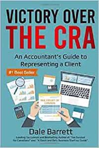 Victory Over the CRA An Accountant's Guide to Representing a Client