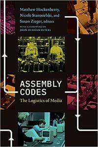 Assembly Codes The Logistics of Media