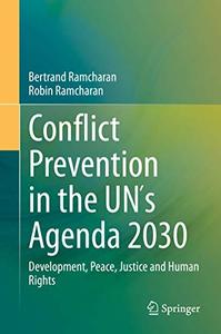 Conflict Prevention in the UN´s Agenda 2030 Development, Peace, Justice and Human Rights 